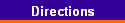Directions